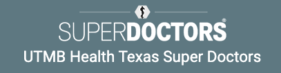 UTMB Health Texas Super Doctors