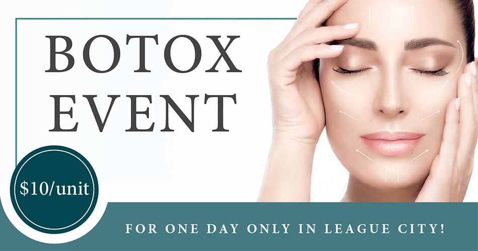 Botox Event, $10/unit, for one day only in League City!