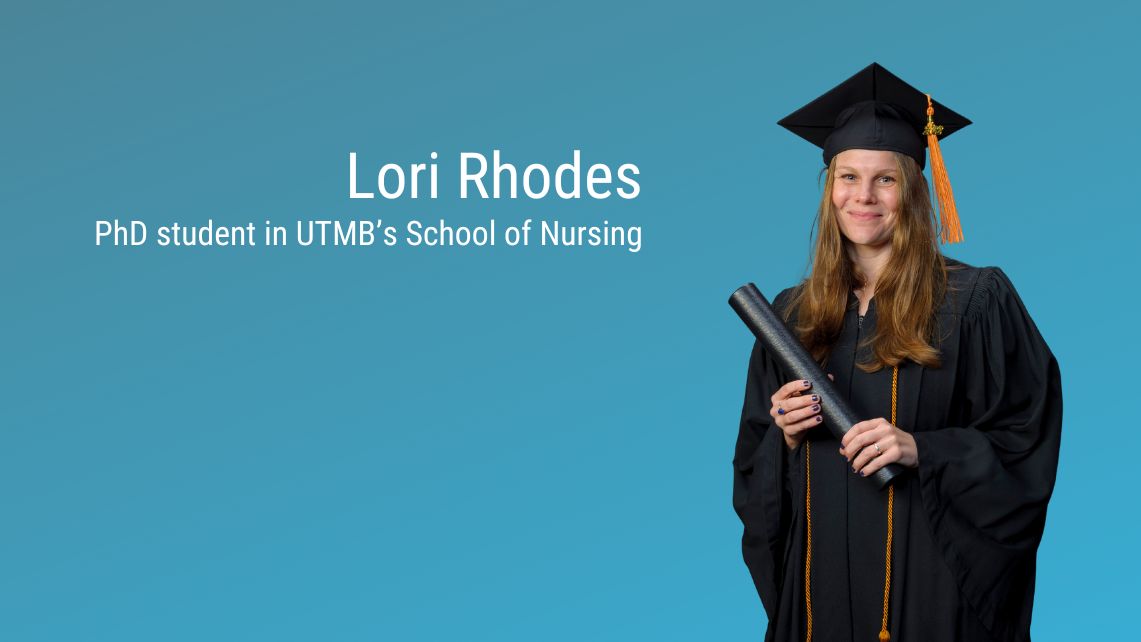 Lori Rhodes PhD student in UTMB's School of Nursing