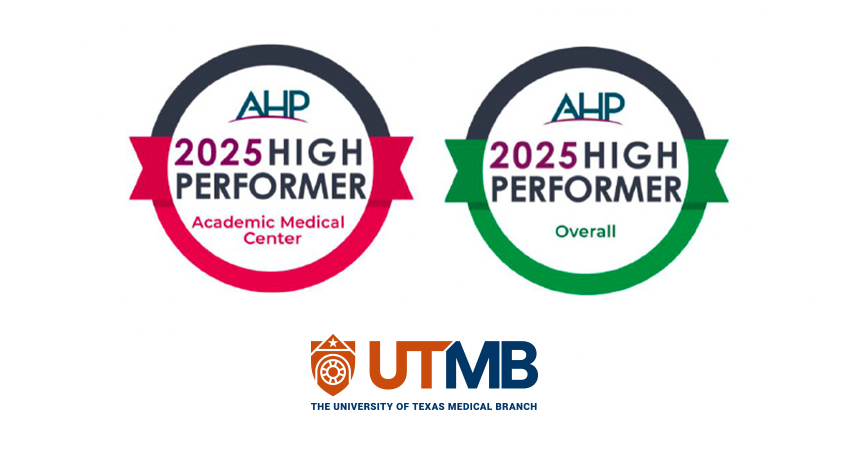 Logos for the AHP 2025 High Performer awards, one labeled “Academic Medical Center” in red and one labeled “Overall” in green, above the UTMB wordmark.